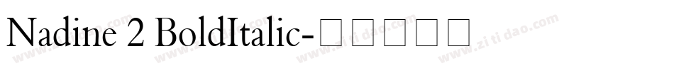 Nadine 2 BoldItalic字体转换